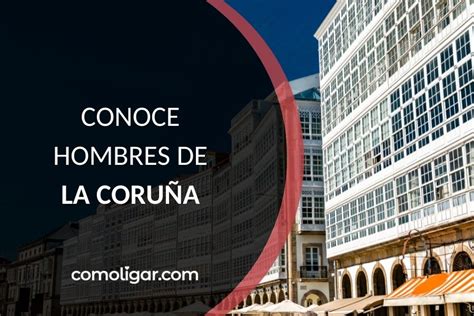 contactosgay coruña|Club Gay en La Coruña .